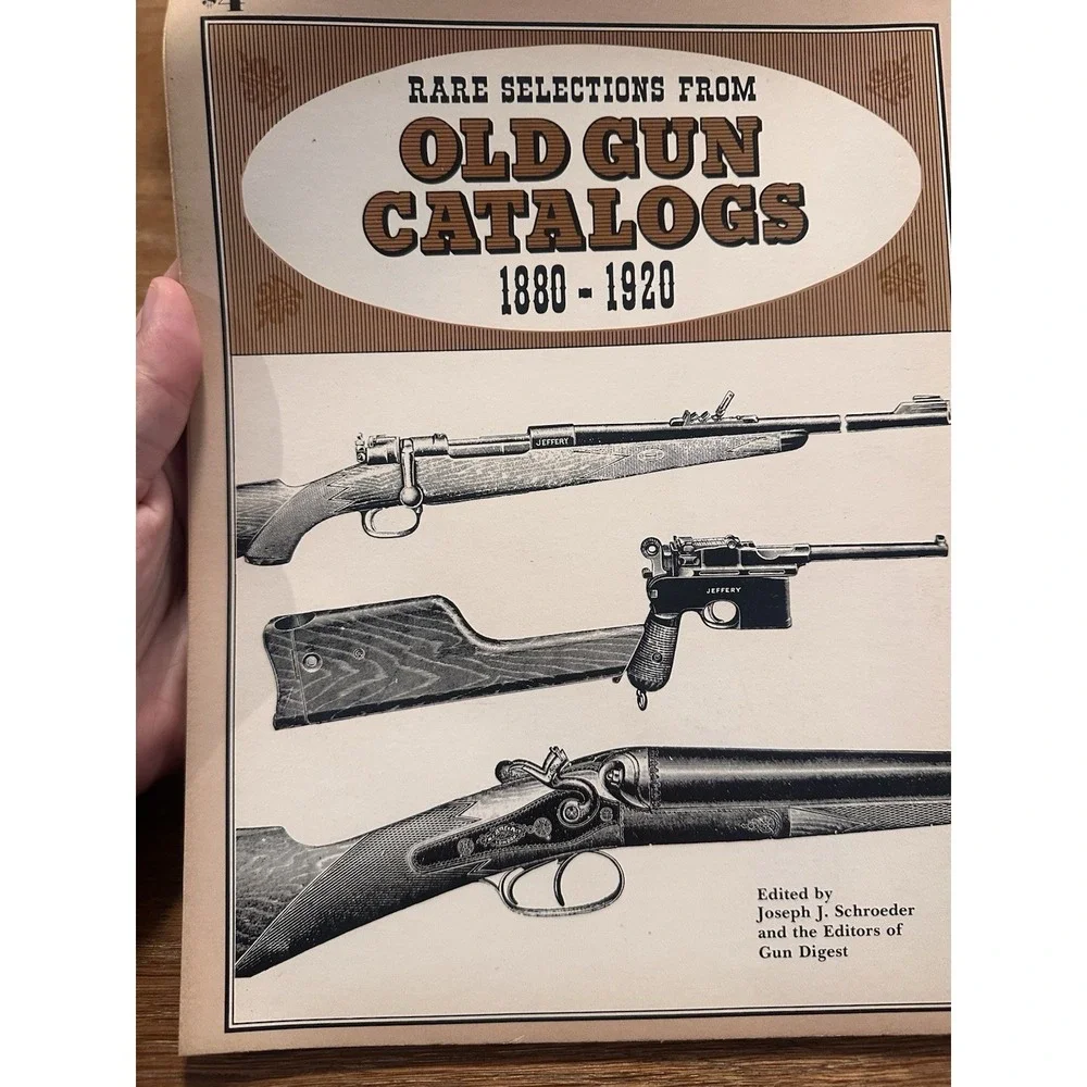RARE SELECTIONS FROM OLD GUN CATALOGS 1880-1920 BY  JOSEPH SCHROEDER &GUN DIGEST